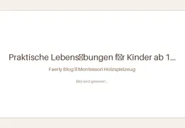 Praktische Lebensübungen für Kinder ab 1 Jahr